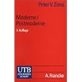 Moderne / Postmoderne: Gesellschaft, Philosophie, Literatur (Uni-Taschenb�cher S)