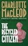 The Recycled Citizen: A Sarah Kelling & Max Bittersohn Mystery (Sarah Kelling and Max Bittersohn Mysteries)