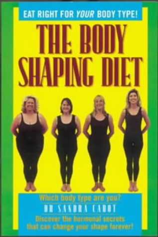 Buy The Body Shaping Diet: Eat Right for Your Body Type! online at Discounted New and Used prices. Delivered to your door with Off-The-Bookshelf.