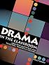 Drama in the Classroom: Creative Activities for Teachers, Parents & Friends