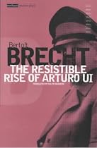 The Resistible Rise of Arturo Ui  (Modern Plays): Vol 6