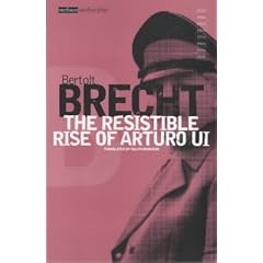 The Resistible Rise of Arturo Ui  (Modern Plays): Vol 6