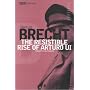 The Resistible Rise of Arturo Ui  (Modern Plays): Vol 6