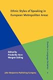 Ethnic styles of speaking in European metropolitan areas