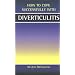 Diverticulitis (How to Cope Sucessfully with...)