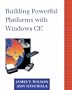 Building Powerful Platforms with Windows CE&reg;