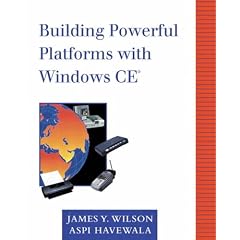 Building Powerful Platforms with Windows CE