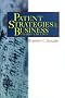Patent Strategies for Business (3rd ed.)