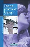 Diana Princesa de Gales (Mujeres en la Historia)
