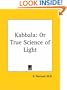 Kabbala: or True Science of Light