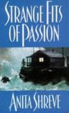 Strange Fits of Passion: A Novel