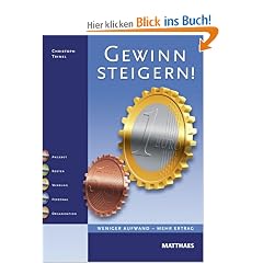 Gewinn steigern!: Weniger Aufwand - Mehr Ertrag