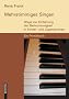 Mehrstimmiges Singen. Wege zur Einf�hrung der Mehrstimmigkeit in Kinder- und Jugendch�ren. Ein Praxisbuch