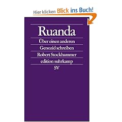 Ruanda: �ber einen anderen Genozid schreiben (edition suhrkamp)