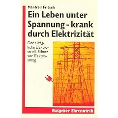 Ein Leben unter Spannung, krank durch Elektrizit�t
