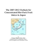 The 2007-2012 Outlook for Concentrated Hot-Pack Fruit Juices in Japan
