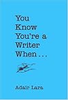 You Know You're a Writer When