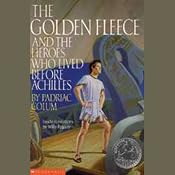 The Golden Fleece and the Heroes who Lived Before Achilles | [Padraic Colum]