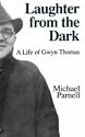 Laughter from the Dark: Life of Gwyn Thomas