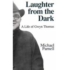 Laughter from the Dark: Life of Gwyn Thomas