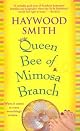 Queen Bee of Mimosa Branch