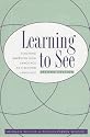 Learning To See