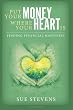 Put Your Money Where Your Heart Is: Finding Financial Happiness