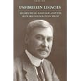 Unforeseen Legacies: Reuben Wells Leonard and the Leonard Foundation Trust (Osgoode Society for Canadian Legal History) by Bruce Ziff