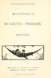 McGuffey's eclectic primer (c1909)