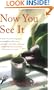Now You See It: A Novel