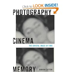 Photography, Cinema, Memory: The Crystal Image of Time