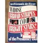 Whose Broad Stripes and Bright Stars: The Trivial Pursuit of the Presidency, 1988