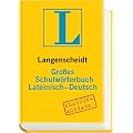 Langenscheidt Gro�es Schulw�rterbuch Lateinisch-Deutsch: �ber 80 000 Stichw�rter und Wendungen. Klausurausgabe