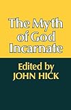 The myth of God Incarnate