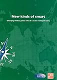 New kinds of smart : emerging thinking about what it is to be intelligent today