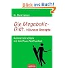 Die Megabolic-Di�t. 100 neue Rezepte: Automatisch schlank mit dem Power-Stoffwechsel -