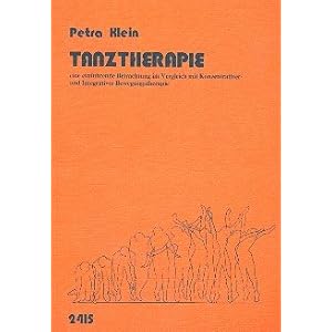 Tanztherapie: Einführende Betrachtung im Vergleich mit konzentrativer und integrativer Bewegungsthe