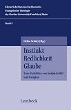 Produkt-Bild: Instinkt Redlichkeit Glaube: Zum Verh&auml;ltnis von Subjektivit&auml;t und Religion