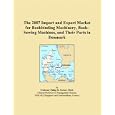 The 2007 Import and Export Market for Bookbinding Machinery, Book-Sewing Machines, and Their Parts in Denmark by Philip M. Parker