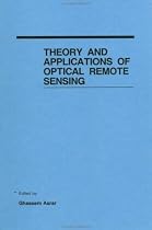 Theory and Applications of Optical Remote Sensing (Wiley series in remote sensing)
