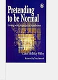 Pretending to Be Normal: Living With Asperger's Syndrome