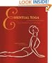Essential Yoga: An Illustrated Guide to Over 100 Yoga Poses and Meditations