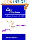 The Bridge to Wholeness: A Feminine Alternative to the Hero Myth