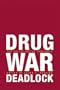 Drug War Deadlock: The Policy Battle Continues
