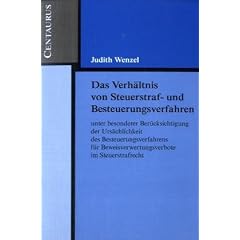 Das Verh�ltnis von Steuerstraf- und Besteuerungsverfahren unter besonderer Ber�cksichtigung der Urs�chlichkeit des Beste