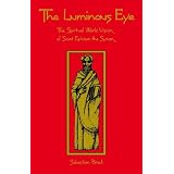 The Luminous Eye: The Spiritual World Vision of Saint Ephrem (Cistercian Studies, No 124)