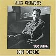 Alex Chilton S Lost Decade
