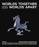 Worlds Together, Worlds Apart: A History of the World from the Beginnings of Humankind to the Present (Second Edition) (Vol. A: Beginnings to 1200)