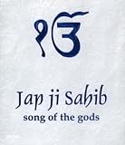 Jap Ji Sahib: Song Of The Gods/An Understanding in English