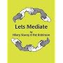 Let's Mediate: A Teachers' Guide to Peer Support and Conflict Resolution Skills for all Ages (Lucky Duck Books)